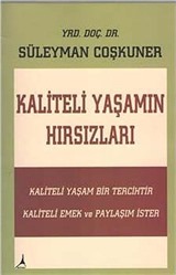 Kaliteli Yaşamın Hırsızları