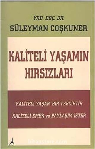 Kaliteli Yaşamın Hırsızları