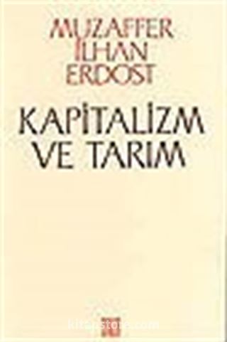 Kapitalizm ve Tarım/ Küçük Köylülüğün Yoksullaşmadığı Tezinin Eleştirisi