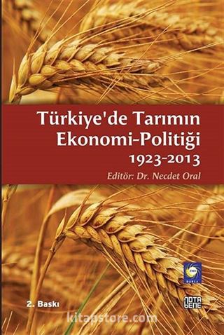 Türkiye'de Tarımın Ekonomi-Politiği 1923-2013