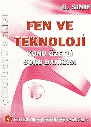 6.Sınıf Fen ve Teknoloji Konu Özetli Soru Bankası / Çizgiüstü Serisi