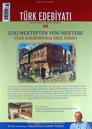 Türk Edebiyatı / Aylık Fikir ve Sanat Dergisi Sayı:480 Ekim 2013