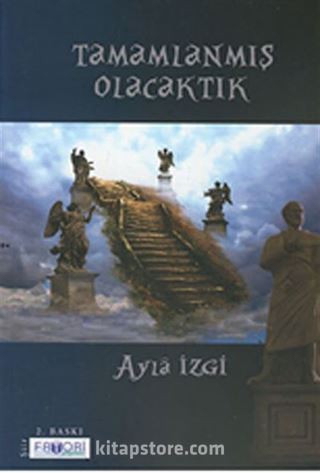 Tamamlanmış Olacaktık