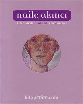 Naile Akıncı - Retrospektif