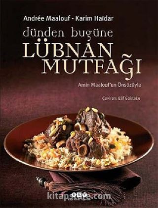 Dünden Bugüne Lübnan Mutfağı