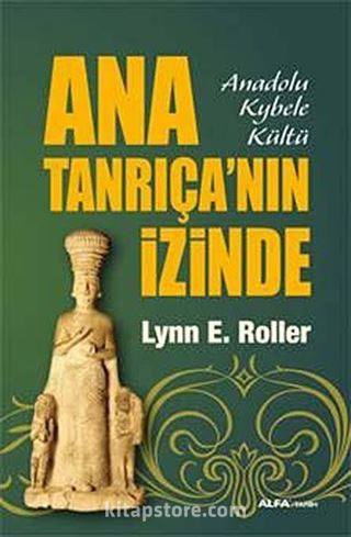 Ana Tanrıça'nın İzinde