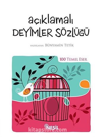 Açıklamalı Deyimler Sözlüğü / 100 Temel Eser