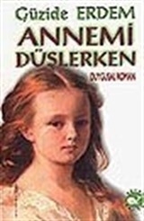 Annemi Düşlerken