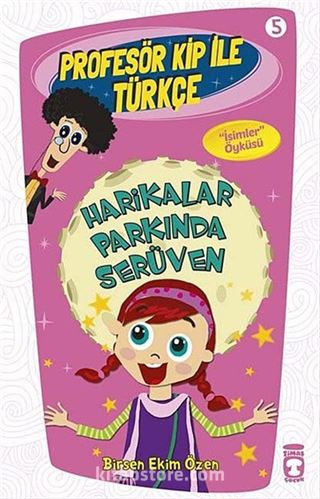 Harikalar Parkında Serüven / Profesör Kip ile Türkçe -5