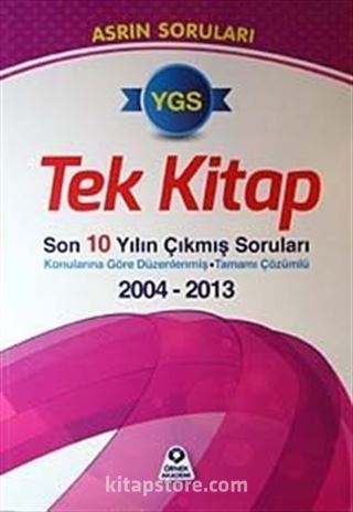 YGS Tek Kitap 2004-2013 Son 10 Yılın Çıkmış Soruları