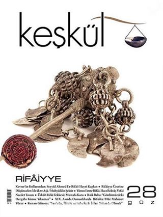 Keşkül Sayı:28 / Rifâiyye