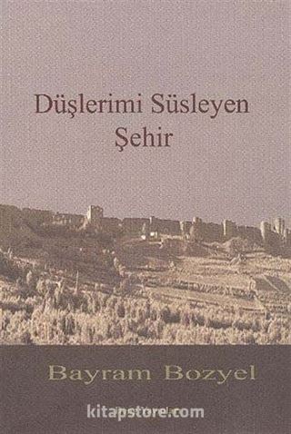 Düşerimi Süsleyen Şehir