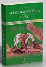 Ali Olmadan Asla ya da A'raf