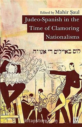 Judeo-Spanish in the Time of Clamoring Nationalisms