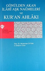 Gönülden Akan İlahi Aşk Nağmeleri ve Kur'an Ahlakı