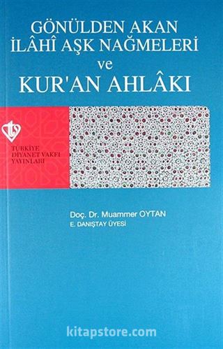 Gönülden Akan İlahi Aşk Nağmeleri ve Kur'an Ahlakı