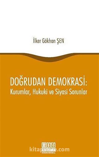 Doğrudan Demokrasi: Kurumlar, Hukuki ve Siyasi Sorunlar