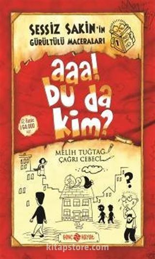 Aaa! Bu da Kim? / Sessiz Sakin'in Gürültülü Maceraları 1 (Ciltli)