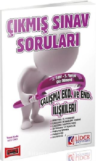 AÖF 3. Sınıf Güz Dönemi (5. Yarıyıl) Çalışma Ekonomisi ve Endüstri İlişkileri Çıkmış Sınav Soruları (Kod:635-CKO)