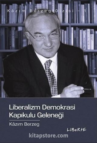 Liberalizm Demokrasi Kapıkulu Geleneği