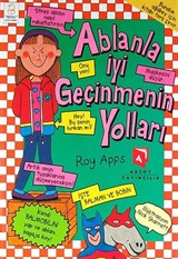 Ablanla İyi Geçinmenin Yolları-Abinle İyi Geçinmenin Yolları