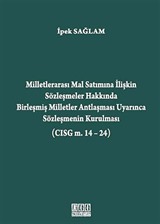 Milletlerarası Mal Satımına İlişkin Sözleşmeler Hakkında Birleşmiş Milletler Antlaşması Uyarınca Sözleşmenin Kurulması (CISG m. 14-24)