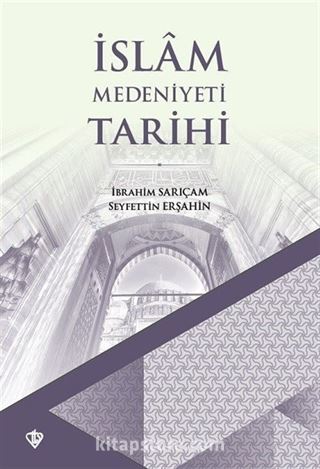 İslam Medeniyeti Tarihi