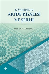 Maturidi'nin Akide Risalesi ve Şerhi