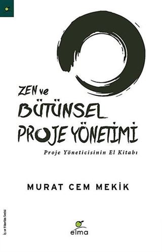 Zen ve Bütünsel Proje Yönetimi