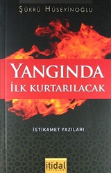 Yangında İlk Kurtarılacak