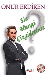 Siz Hangi Çizgidesiniz