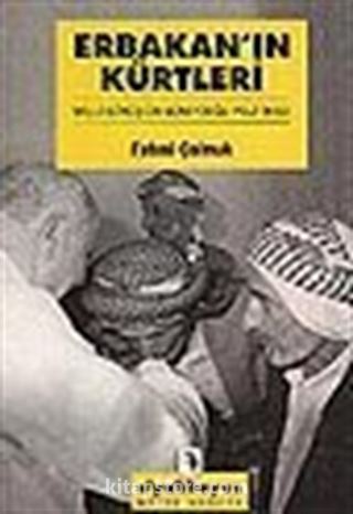 Erbakan'ın Kürtleri / Milli Görüş'ün Güneydoğu Politikası