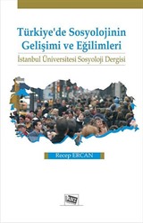 Türkiye'de Sosyolojinin Gelişimi ve Eğilimleri