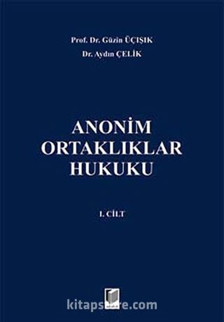 Anonim Ortaklıklar Hukuku (1. Cilt)