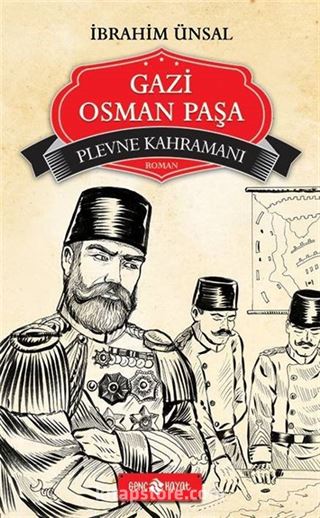 Plevne Kahramanı Gazi Osman Paşa / Bizim Kahramanlarımız -1