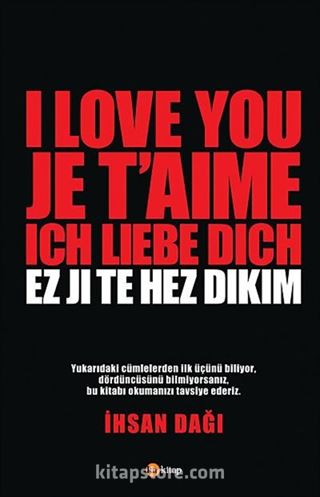 I Love You Je Taime Ich Liebe Dich Ez Ji Te Hez Dikim