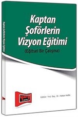 Kaptan Şoförlerin Vizyon Eğitimi (Eğitsel Bir Çalışma)