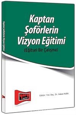 Kaptan Şoförlerin Vizyon Eğitimi (Eğitsel Bir Çalışma)