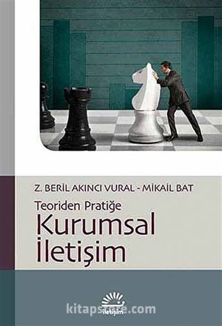 Kurumsal İletişim / Teoriden Pratiğe