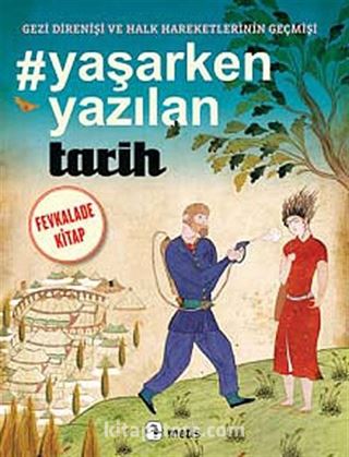 Yaşarken Yazılan Tarih