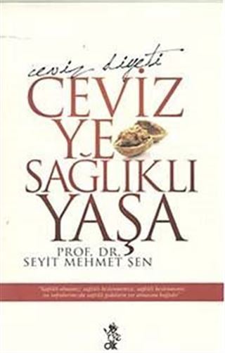 Ceviz Ye Sağlıklı Yaşa - Ceviz Diyeti