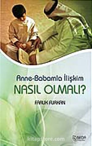 Anne-Babamla İlişkim Nasıl Olmalı?