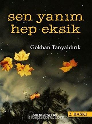 Sen Yanım Hep Eksik