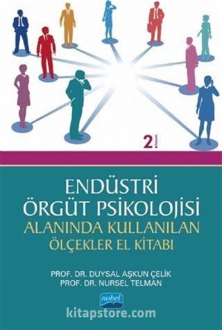 Endüstri - Örgüt Psikolojisi Alanında Kullanılan Ölçekler El Kitabı