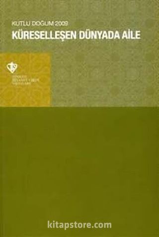 Küreselleşen Dünyada Aile (Kutlu Doğum 2009)