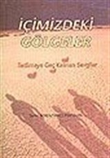 İçimizdeki Gölgeler / İletilmeye Geç Kalınan Sevgiler