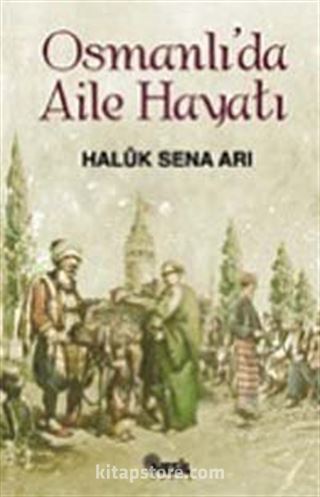 Osmanlıda Aile Hayatı