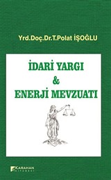 İdari Yargı - Enerji Mevzuatı