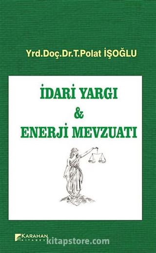 İdari Yargı - Enerji Mevzuatı