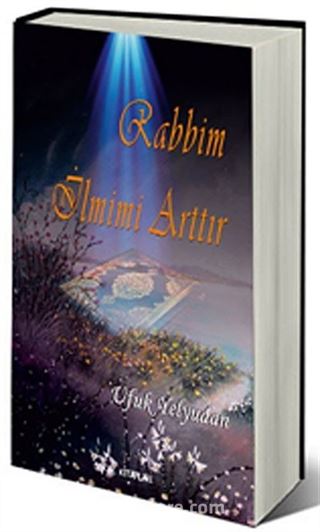 Rabbim İlmimi Arttır